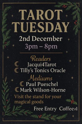 Tarot Tuesday - Coffee#1 - Banbury - 2nd December 25 - 3pm - 8pm